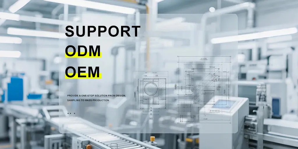 OEM / ODM Customization Service